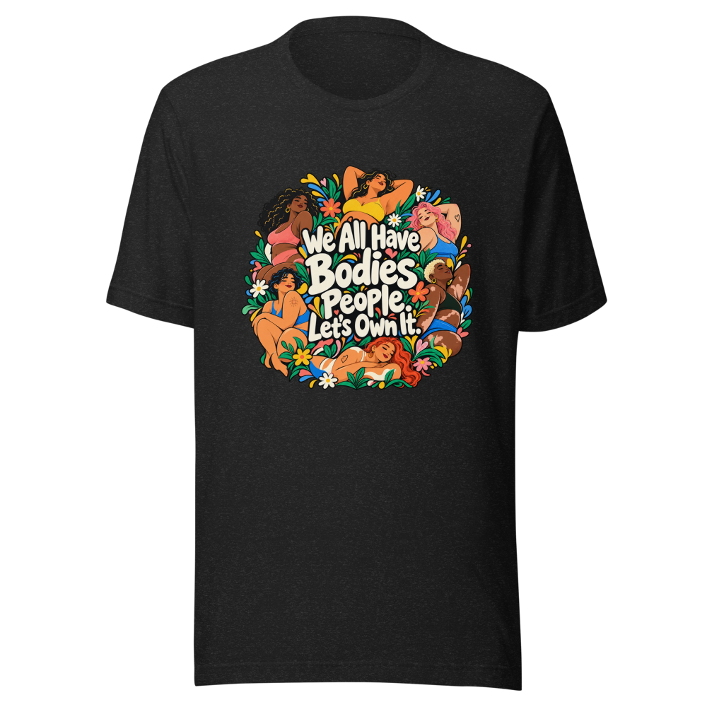 Embrace Your Body: Confidence & Self-Love Tee