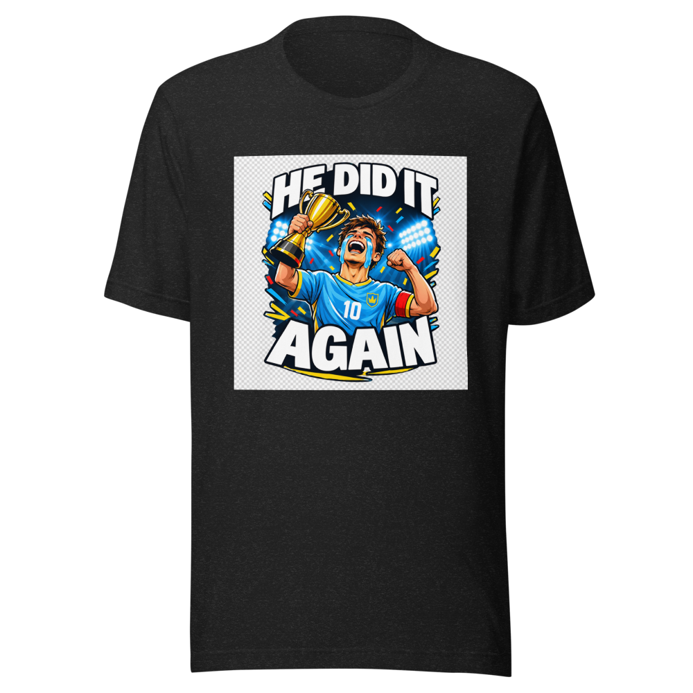 He Did It Again Funny Football Fan T-Shirt