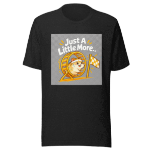 Just A Little More Funny T-Shirt