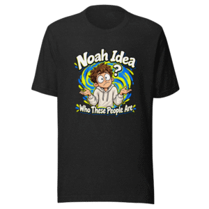 Noah Idea Who These People Are Funny Meme T-Shirt