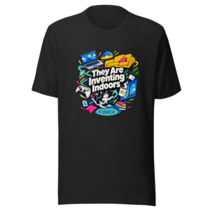 They Are Inventing Indoors T-Shirt
