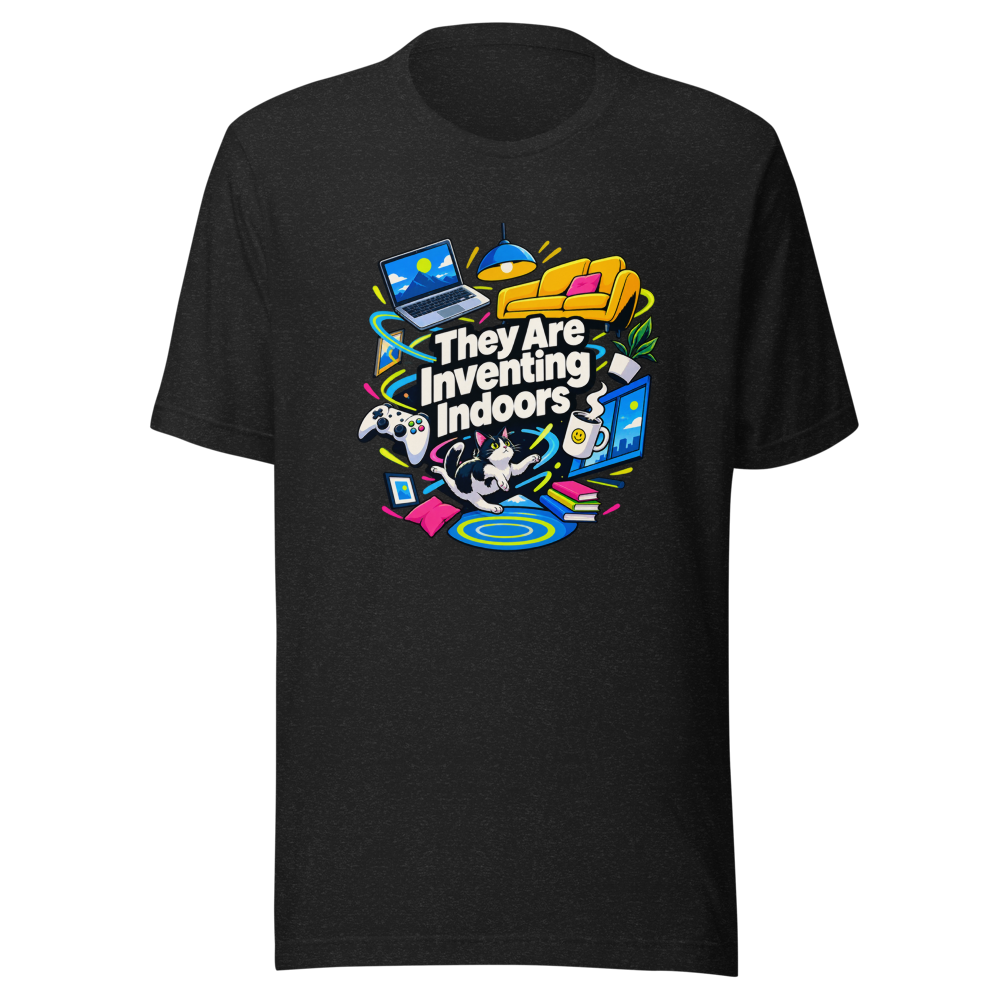 They Are Inventing Indoors T-Shirt