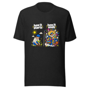 How It Starts vs How It Ends Meme T-Shirt