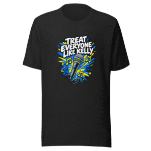Treat Everyone Like Kelly Clarkson T-Shirt