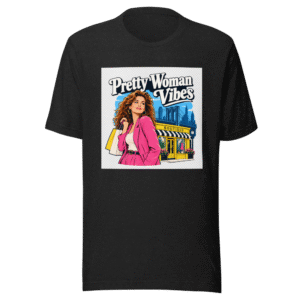 Pretty Woman Vibes T-Shirt: Don't Judge Me