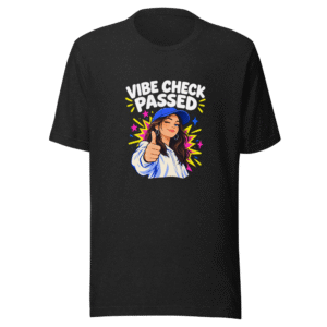 Vibe Check Passed: Iconic Meme T-Shirt