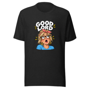 Good Lord Meme T-Shirt: Viral Tweet Apparel
