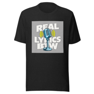Real Lyrics BTW Funny Meme T-Shirt