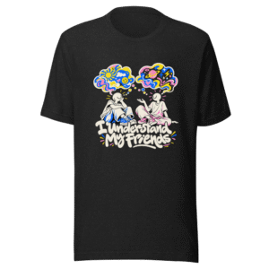I Understand My Friends Vibes Tee