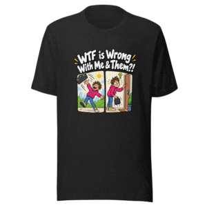 Quit My Job Then Got It Back WTF T-Shirt