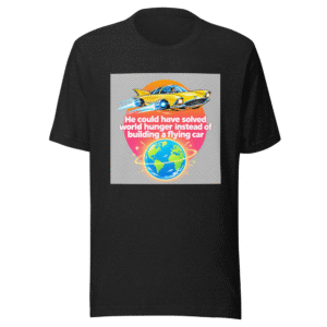 Flying Car vs World Hunger Meme Shirt
