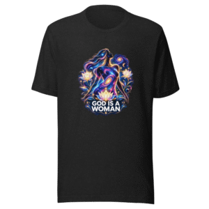 God Is A Woman Affirmation Tee