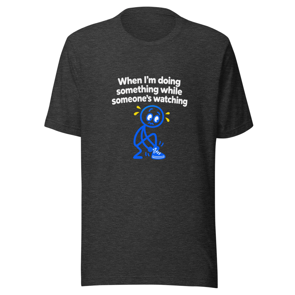 Performance Anxiety T-Shirt: When You're Watched - Image 9