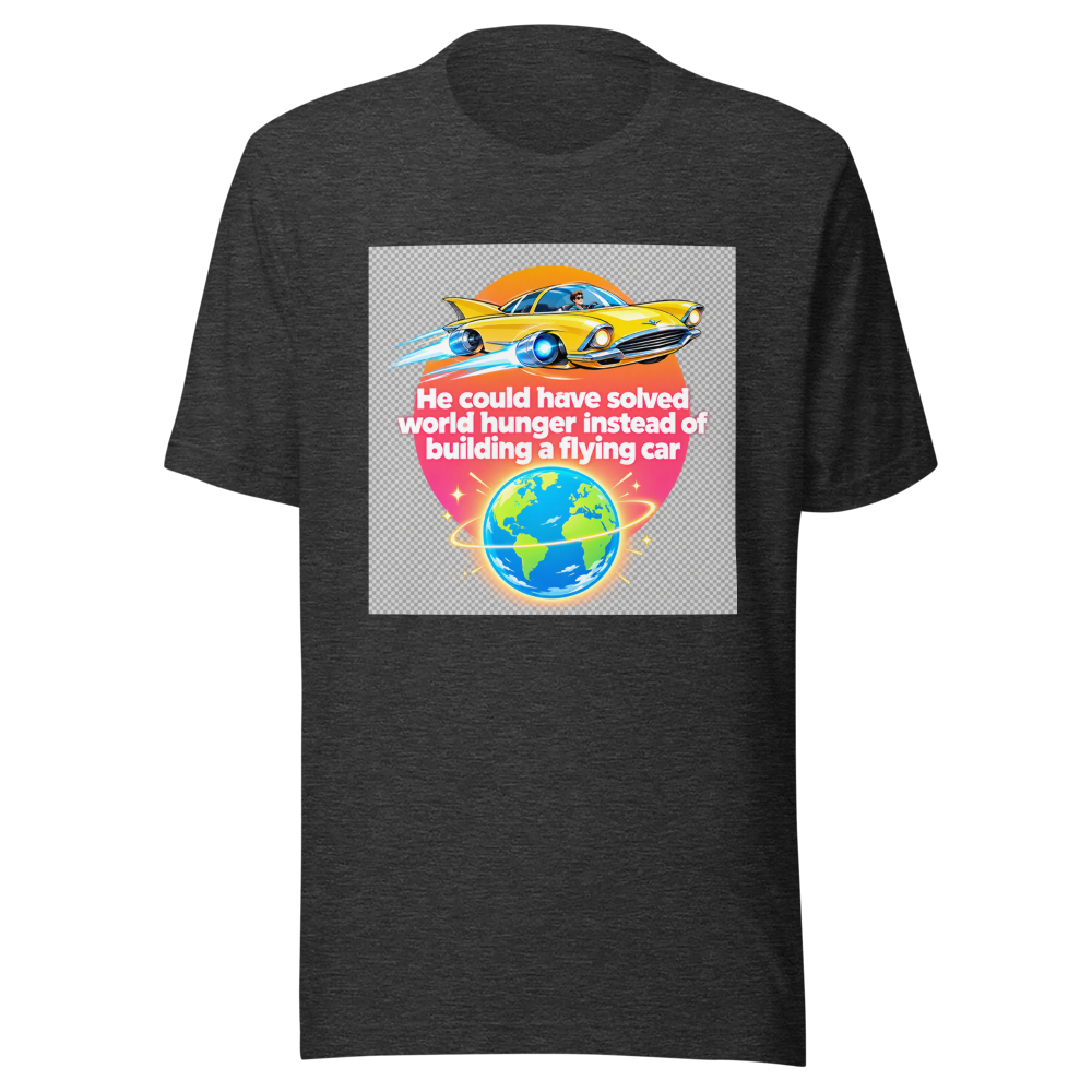 Flying Car vs World Hunger Meme Shirt - Image 9