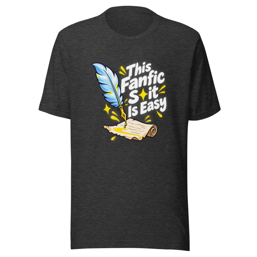 This Fanfic Shit Is Easy T-Shirt - Image 9