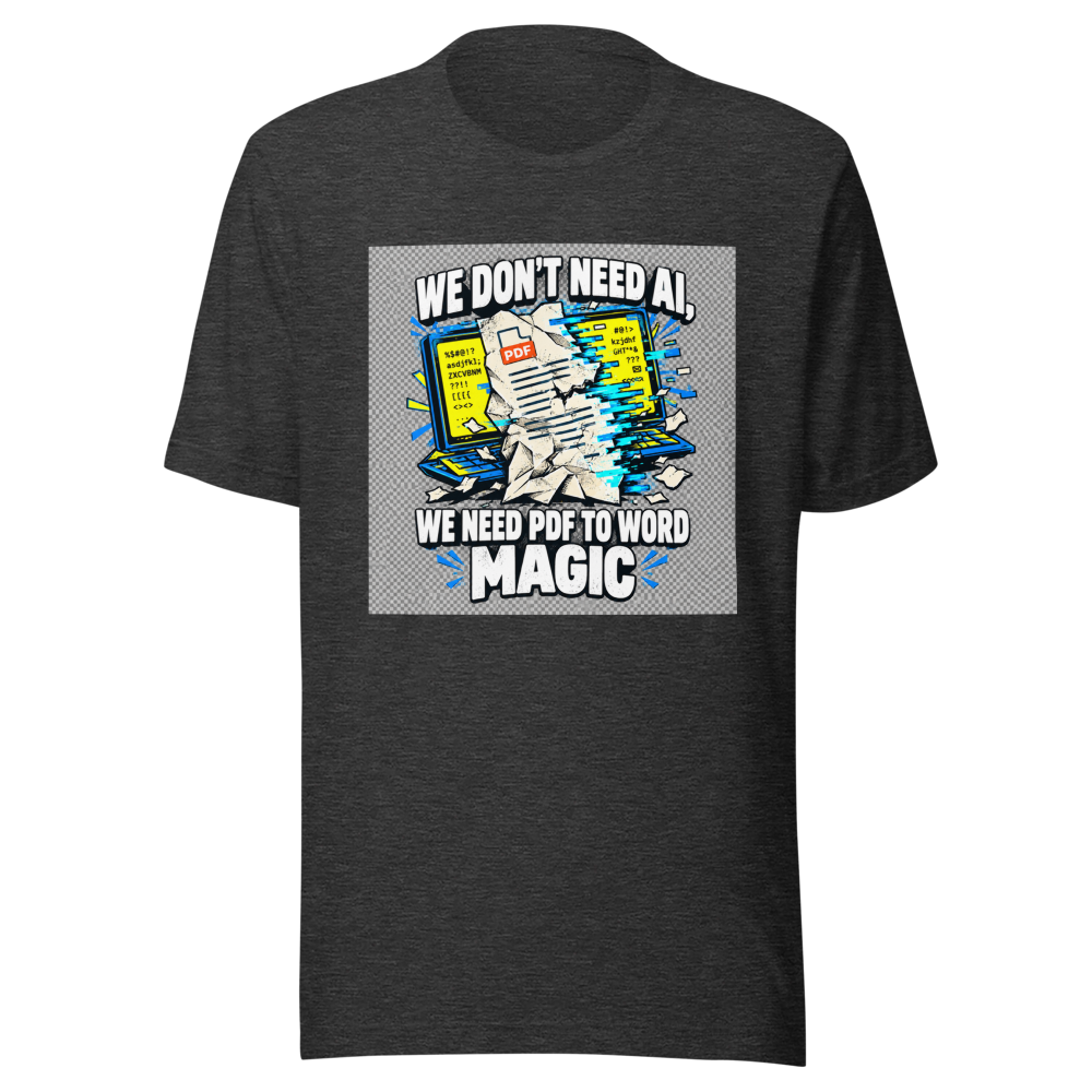 PDF to Word Doc Conversion Humor T-Shirt - Image 9