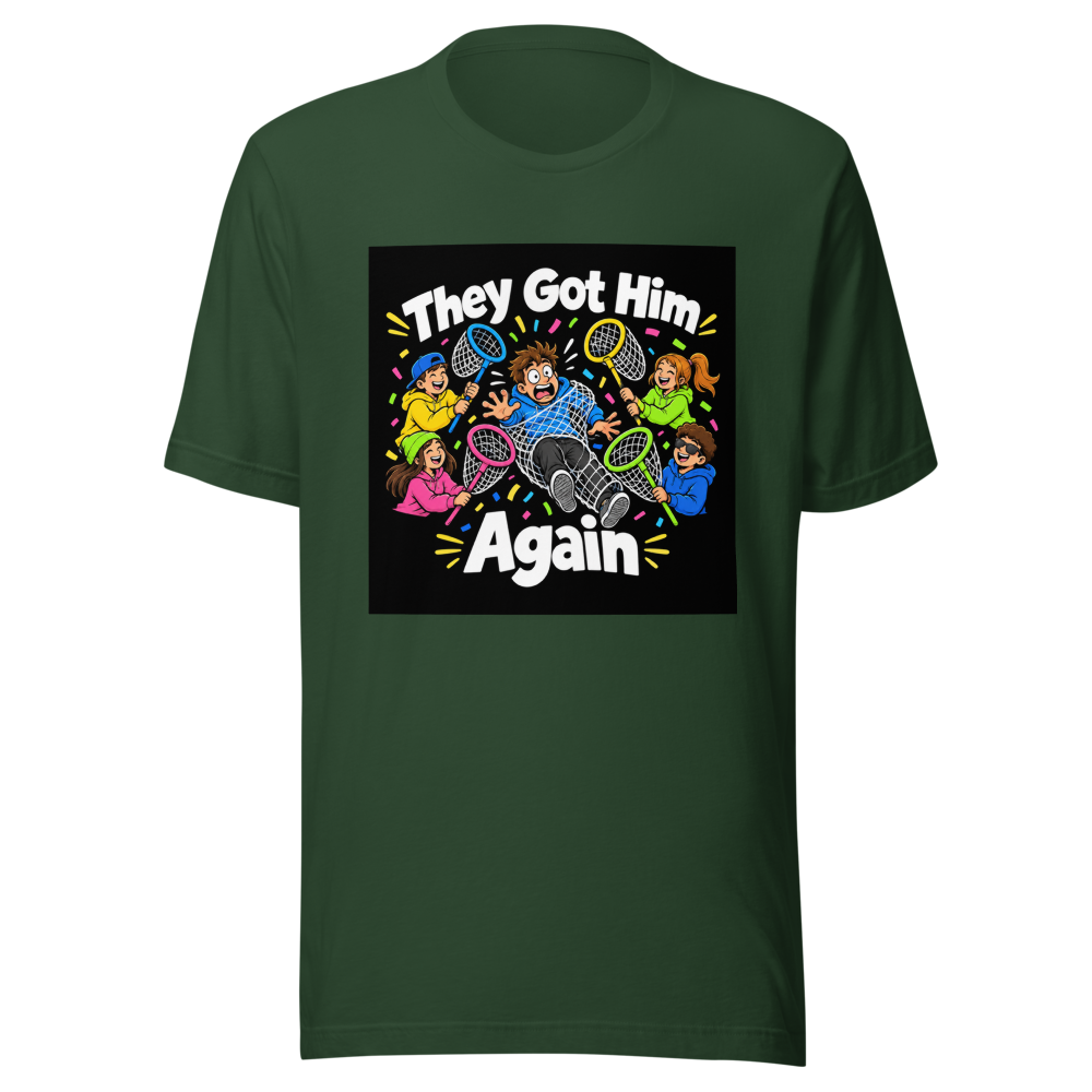 They Got Him Again Viral Meme T-Shirt - Image 7