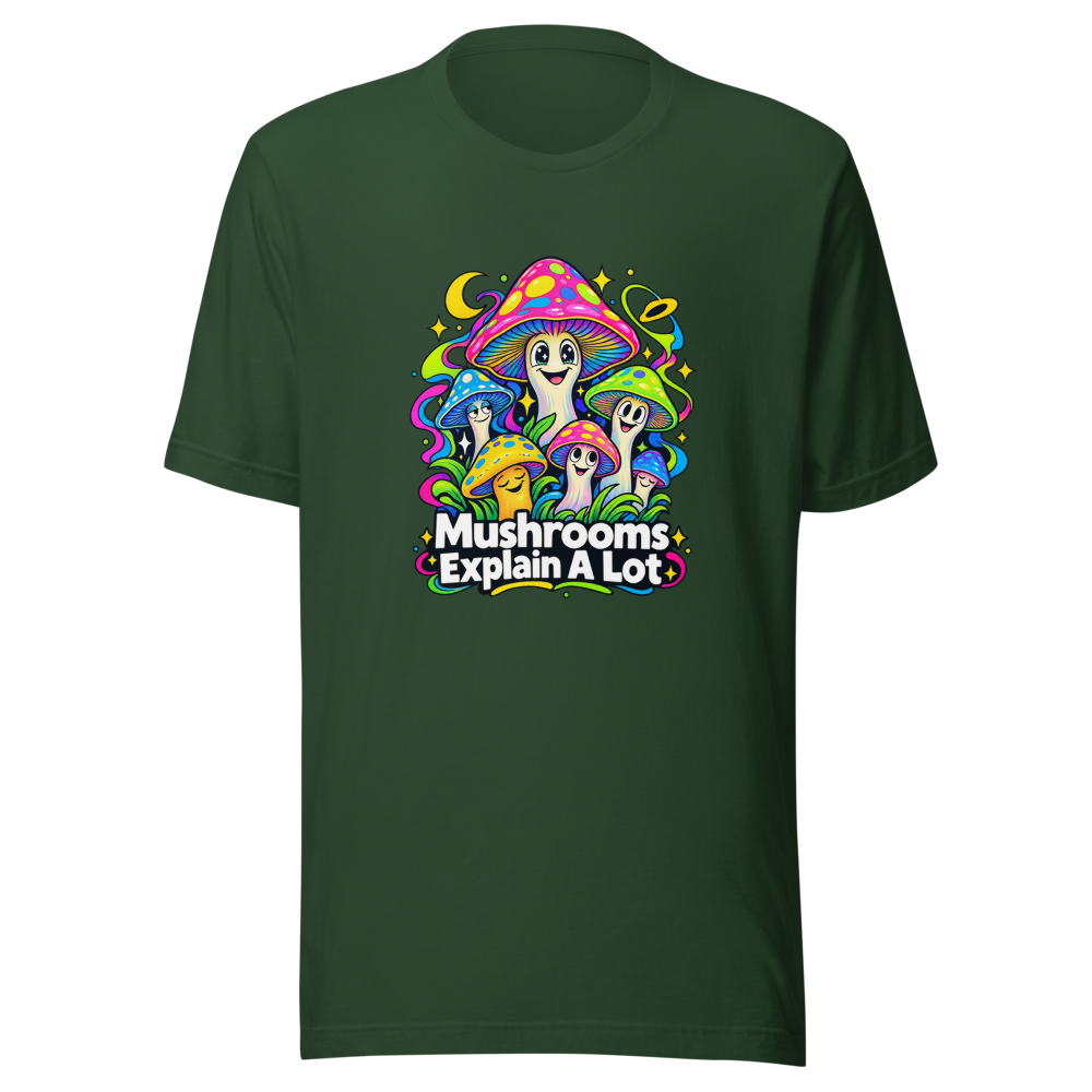 Mushrooms Explain A Lot Funny Quote T-Shirt - Image 7