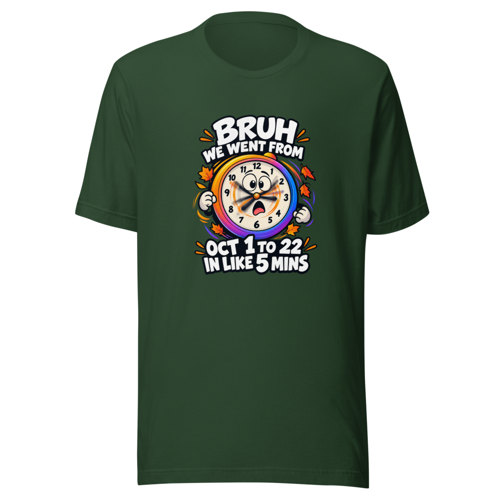 Time Flies Bruh Oct 1st to 22nd T-Shirt - Image 7