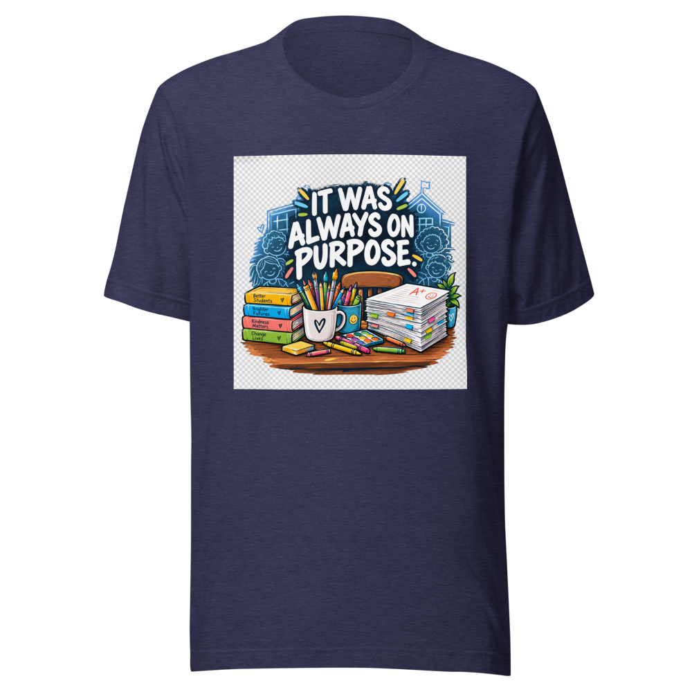 Teacher Life: It Was Always On Purpose Tee - Image 5