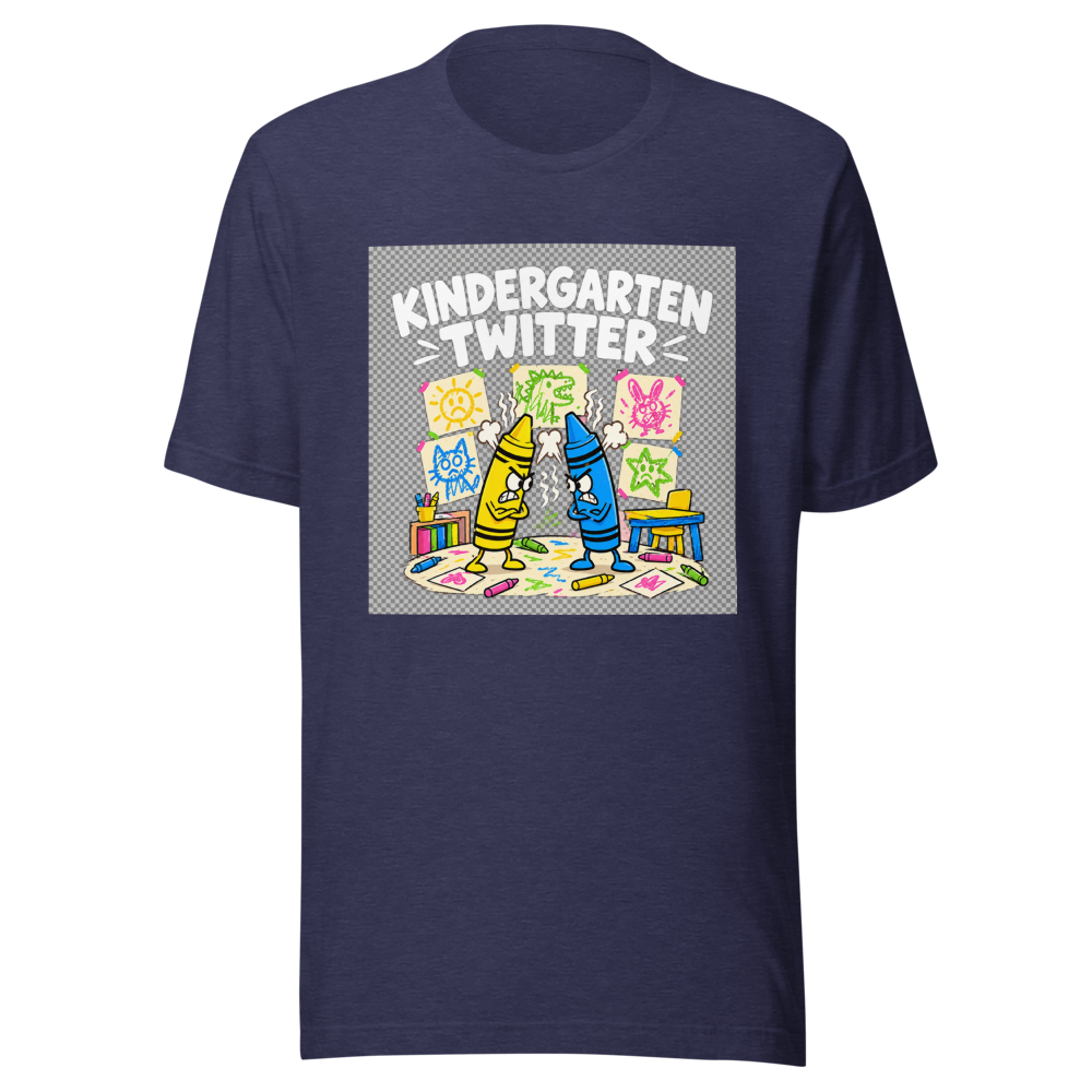 Kindergarten Twitter Is Heating Up Funny T-Shirt - Image 5