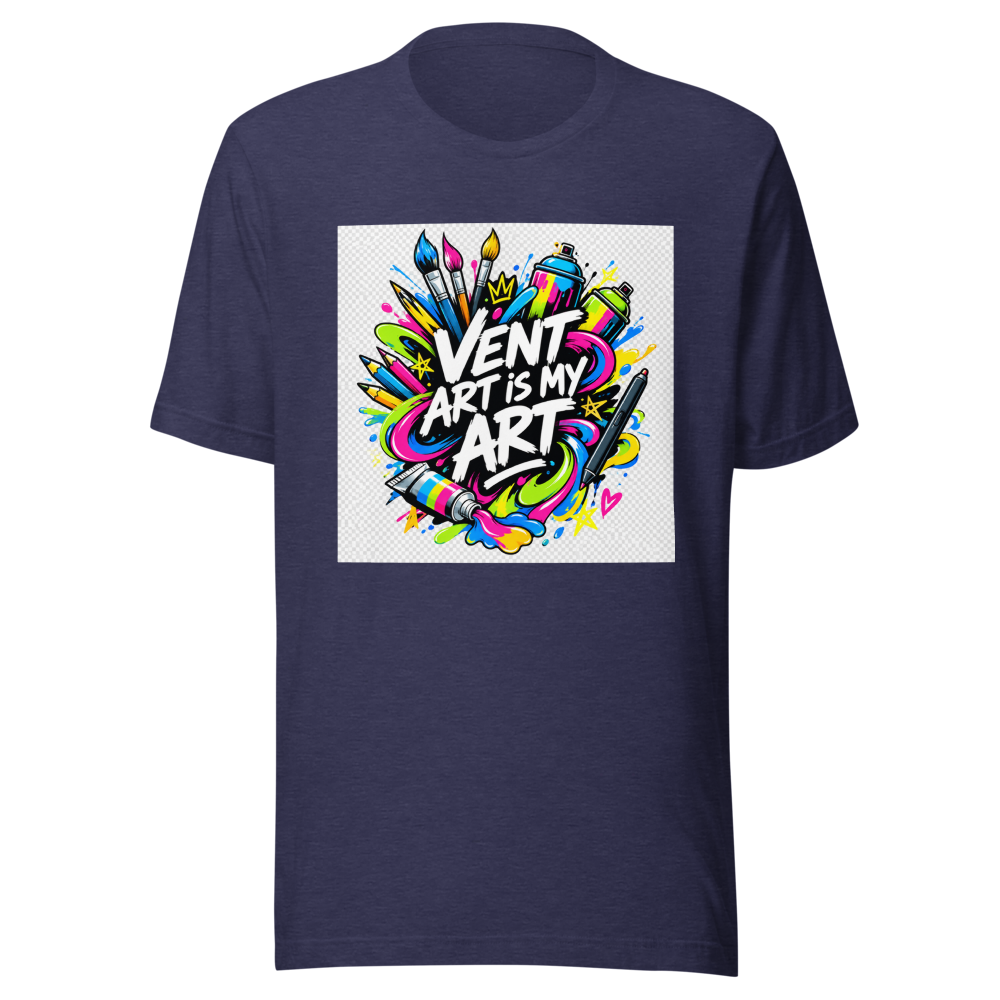 Vent Art Is My Art T-Shirt | Express Yourself - Image 5