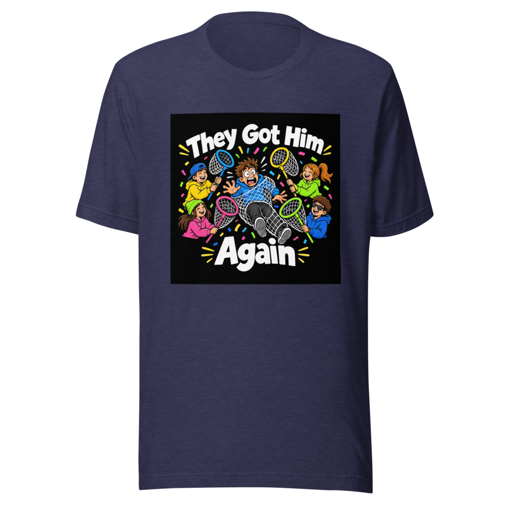 They Got Him Again Viral Meme T-Shirt - Image 5