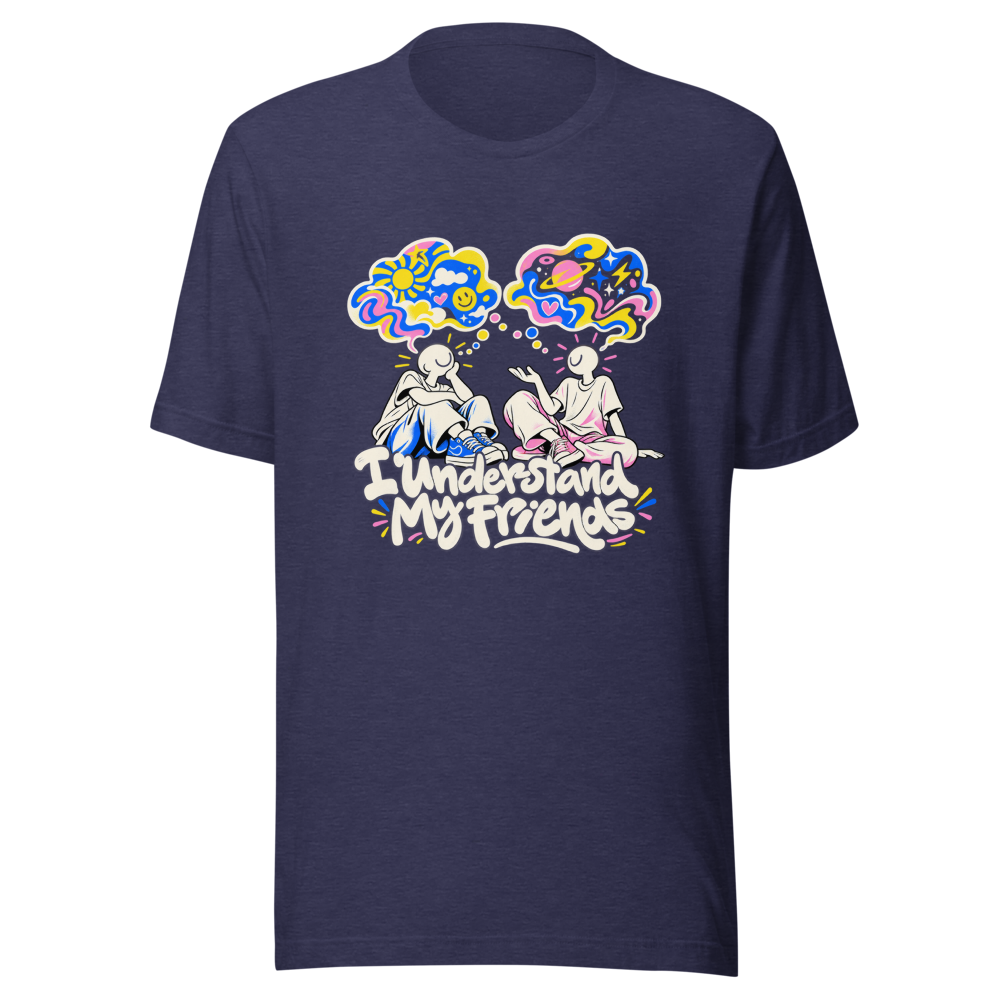 I Understand My Friends Vibes Tee - Image 5