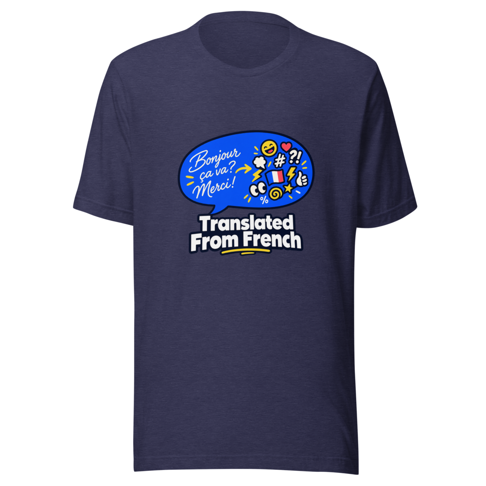 Unlocking Global Vibes: The "Translated From French" Tee - Image 5