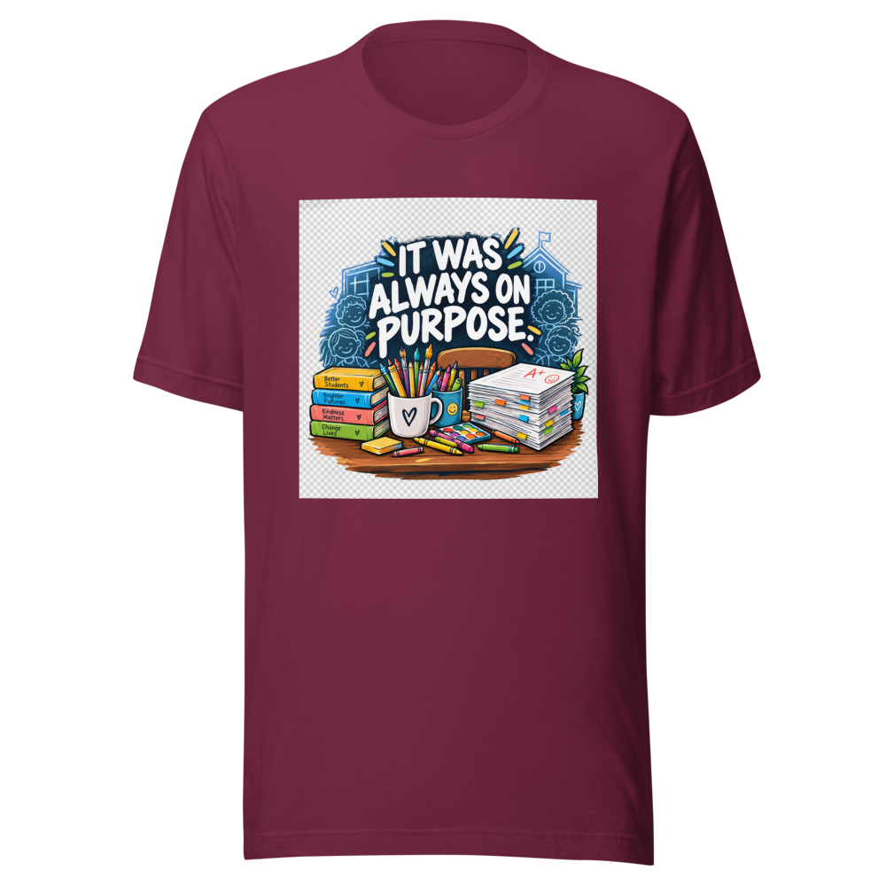 Teacher Life: It Was Always On Purpose Tee - Image 6
