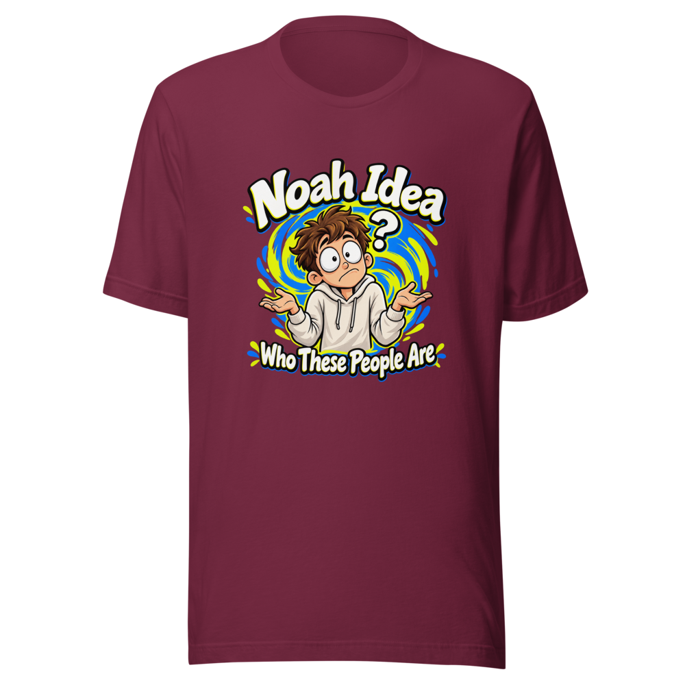 Noah Idea Who These People Are Funny Meme T-Shirt - Image 6
