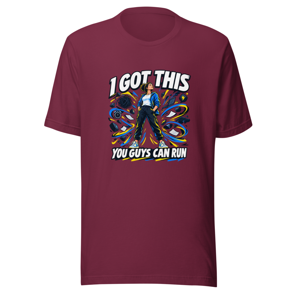 I Got This You Guys Can Run Funny Quote T-Shirt - Image 6