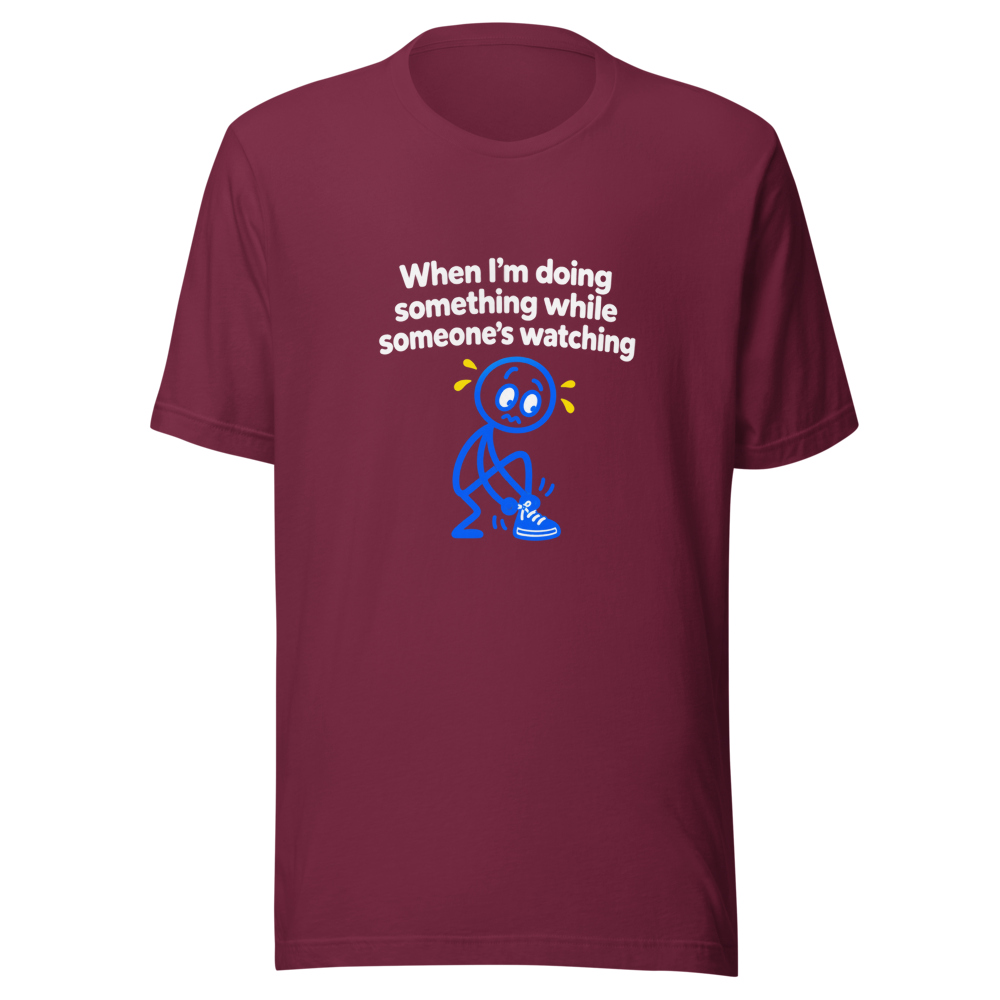Performance Anxiety T-Shirt: When You're Watched - Image 6