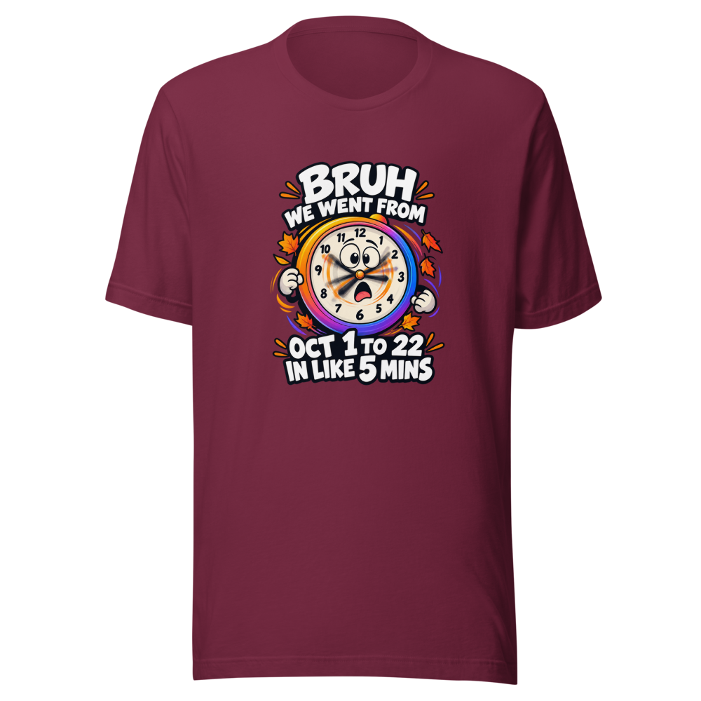 Time Flies Bruh Oct 1st to 22nd T-Shirt - Image 6