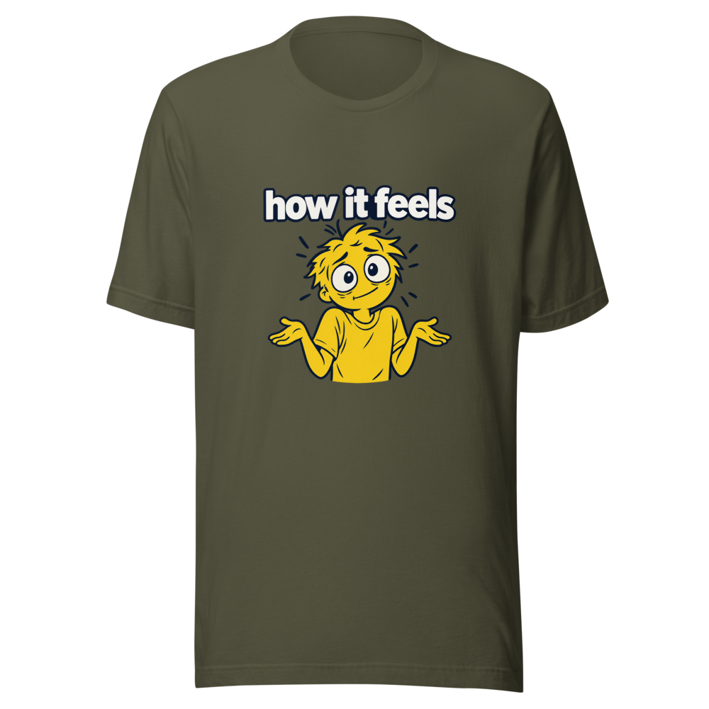 Relatable Mood How It Feels T-Shirt - Image 10