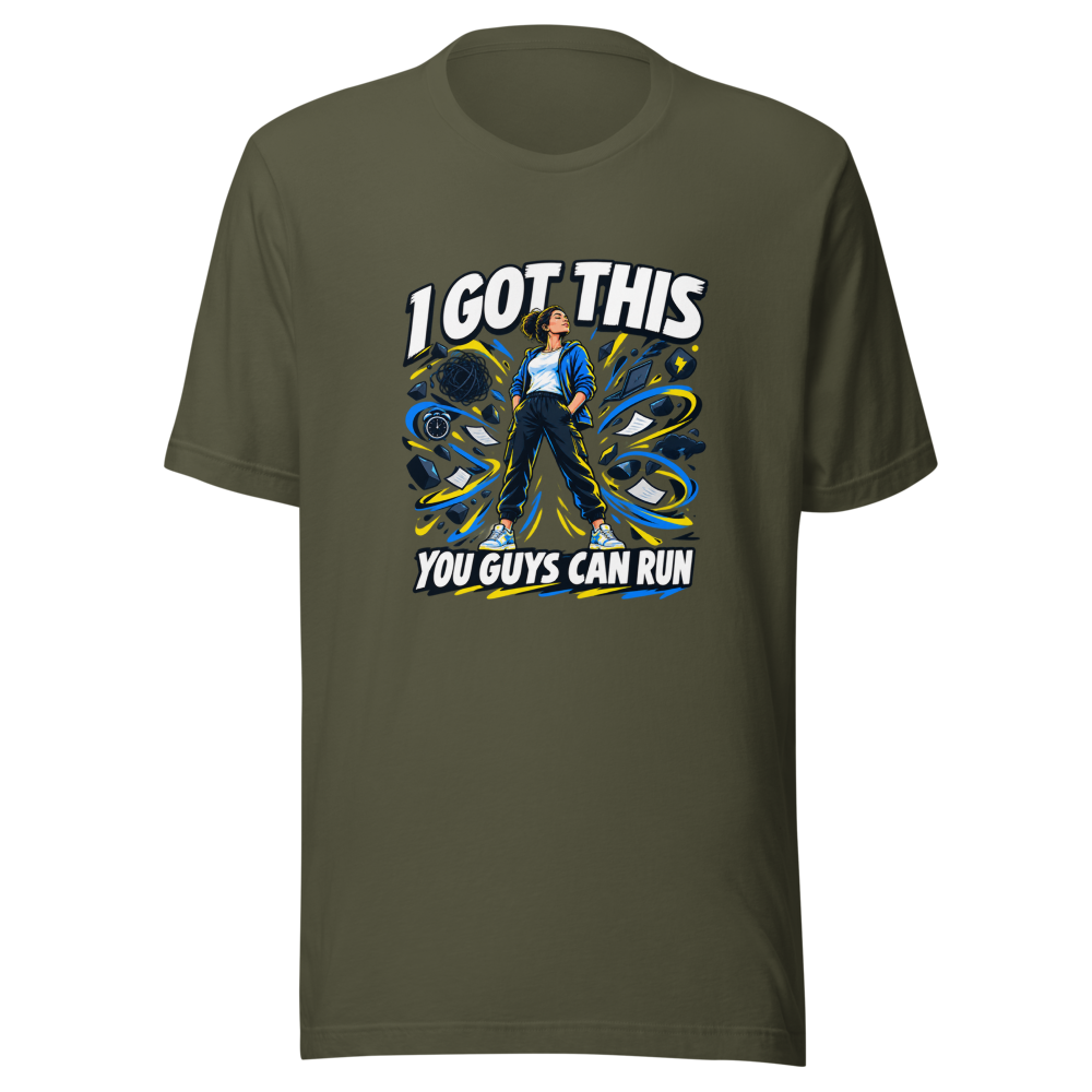 I Got This You Guys Can Run Funny Quote T-Shirt - Image 10