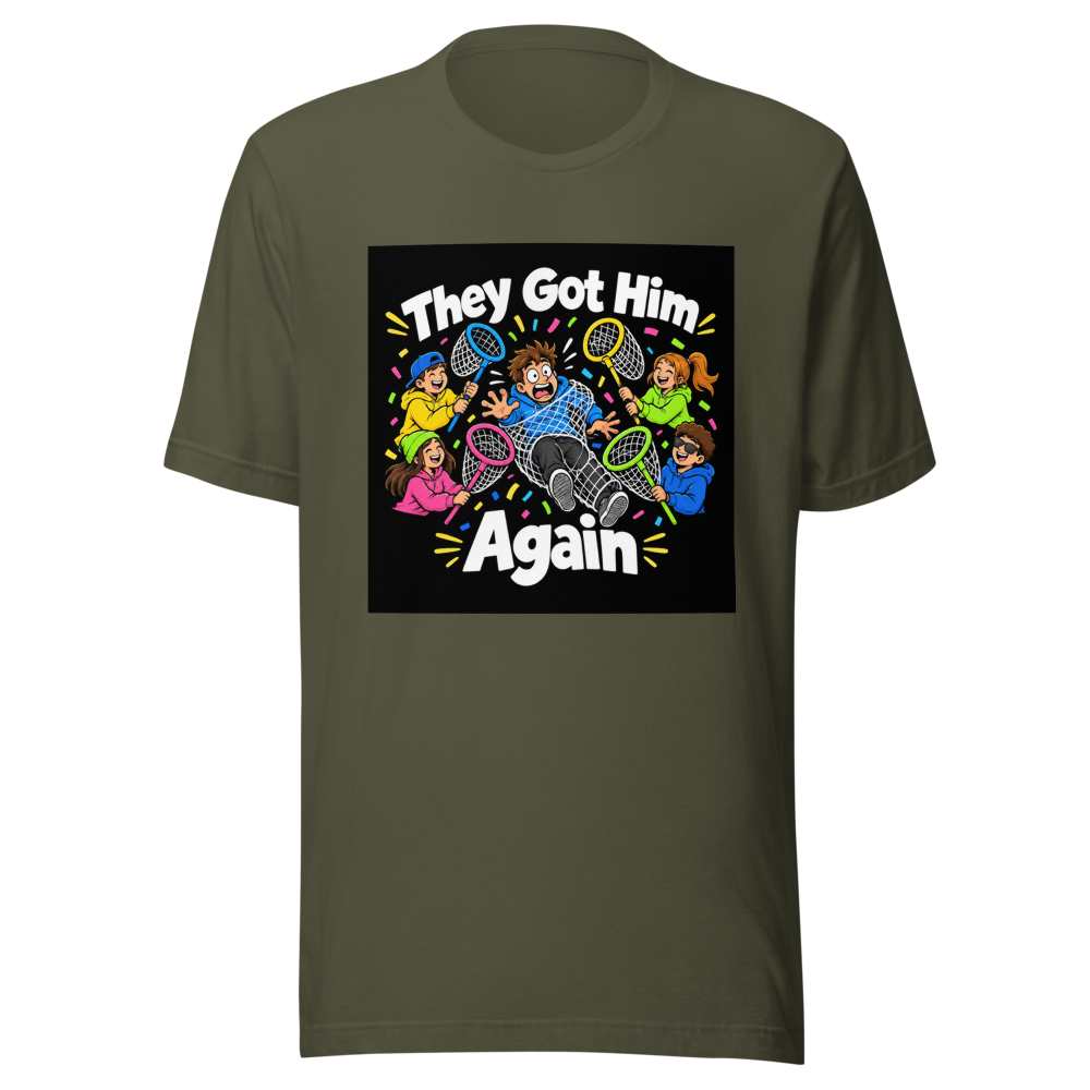 They Got Him Again Viral Meme T-Shirt - Image 10