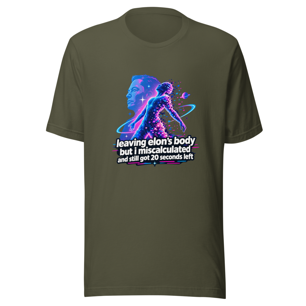 Leaving Elon's Body 20 Seconds Left Funny Meme Shirt - Image 10