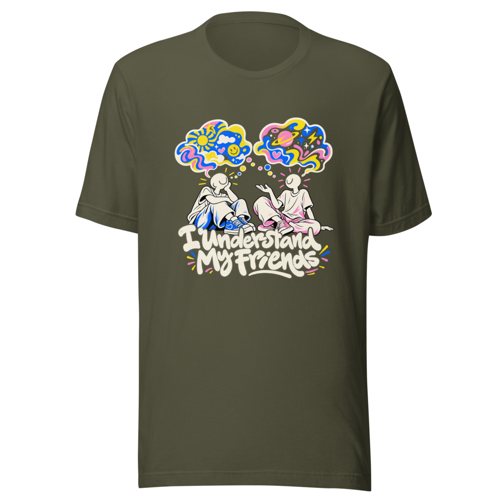 I Understand My Friends Vibes Tee - Image 10