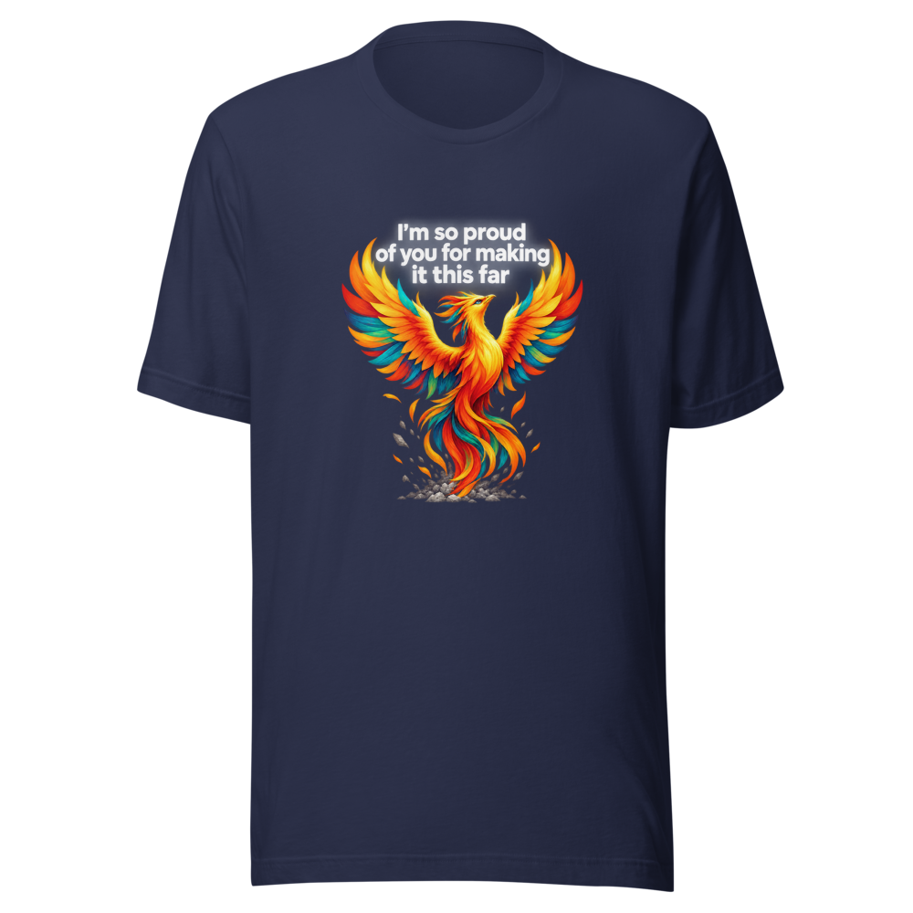 Proud Of You For Making It This Far Tee - Image 4
