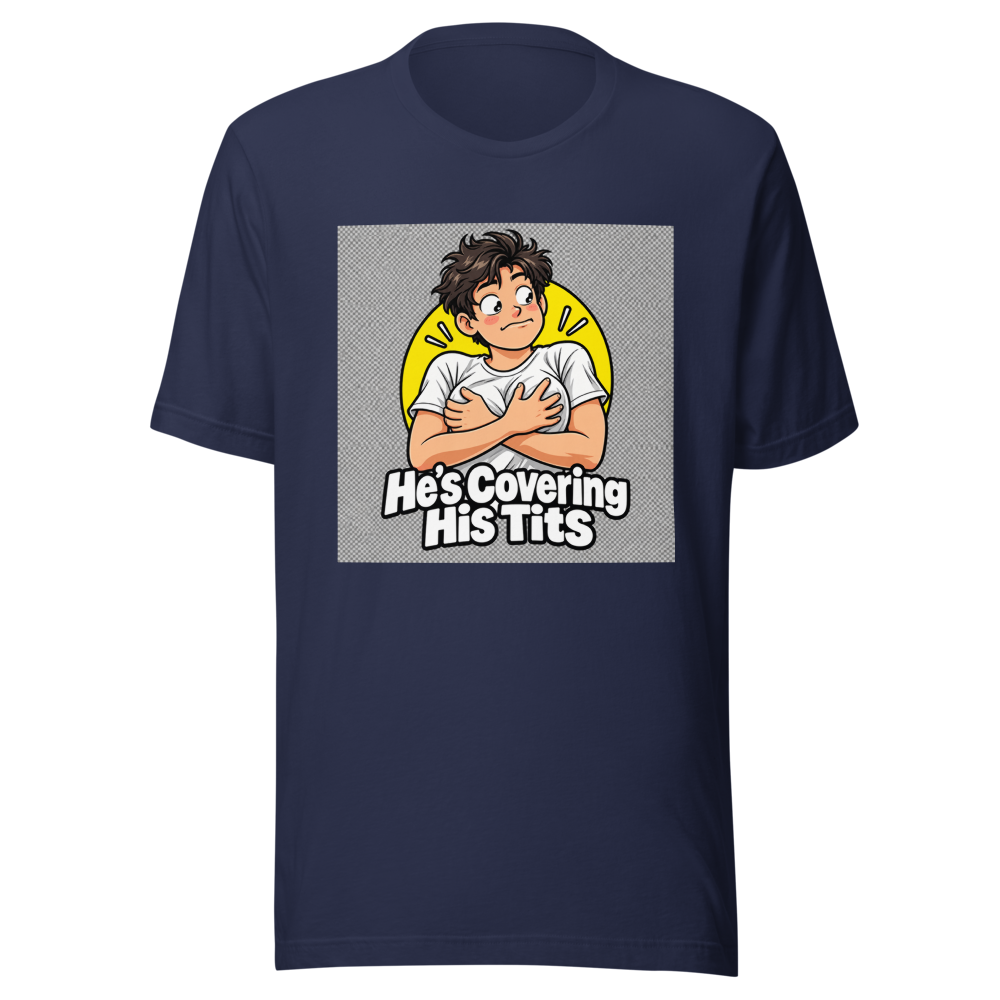 Funny Quote T-Shirt: He's Covering His Tits - Image 4