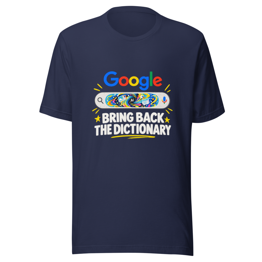 Google AI Overview Definition Replacement Tee - Image 4