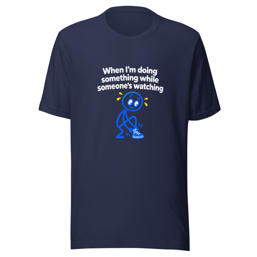 Performance Anxiety T-Shirt: When You're Watched - Image 4