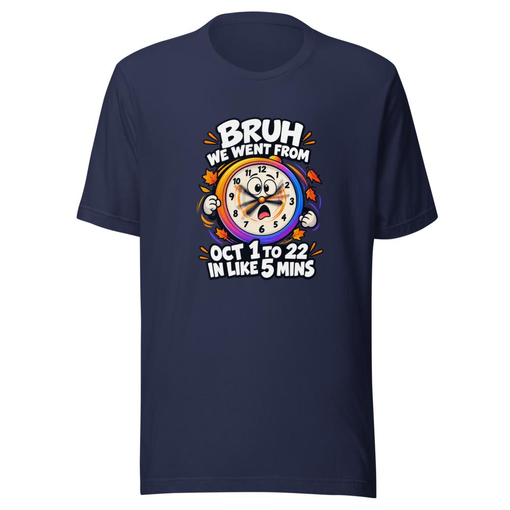 Time Flies Bruh Oct 1st to 22nd T-Shirt - Image 4