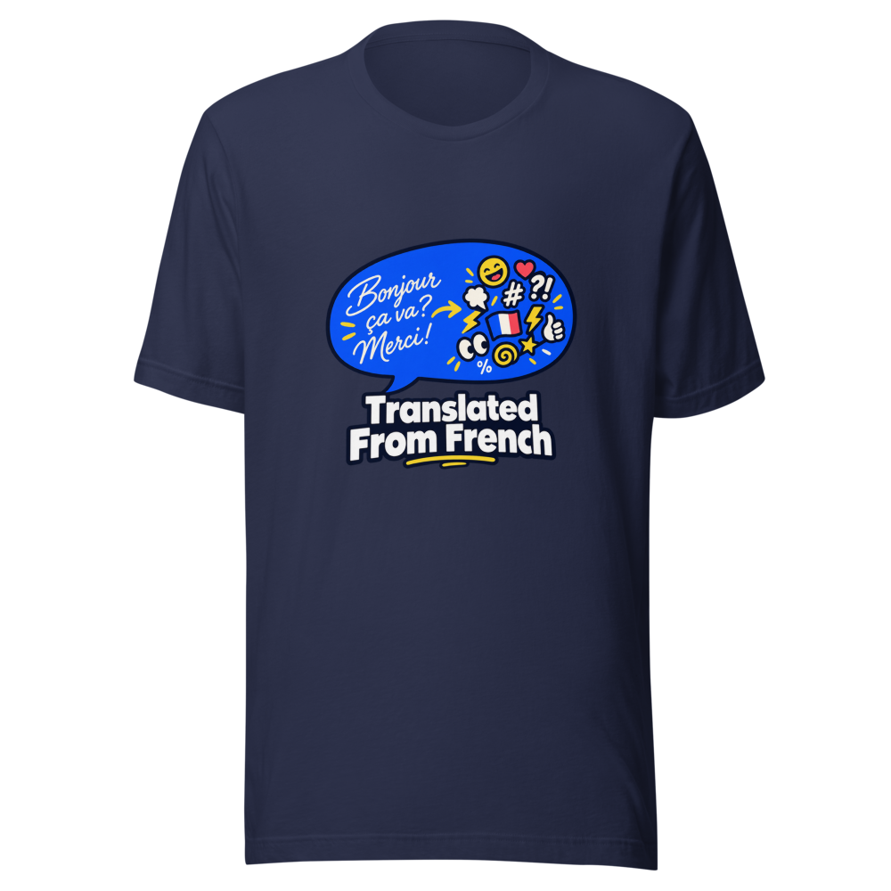 Unlocking Global Vibes: The "Translated From French" Tee - Image 4