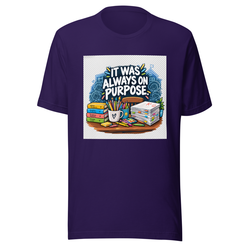 Teacher Life: It Was Always On Purpose Tee - Image 3