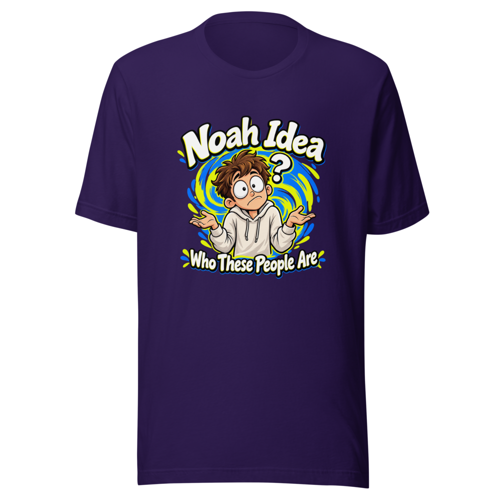 Noah Idea Who These People Are Funny Meme T-Shirt - Image 3