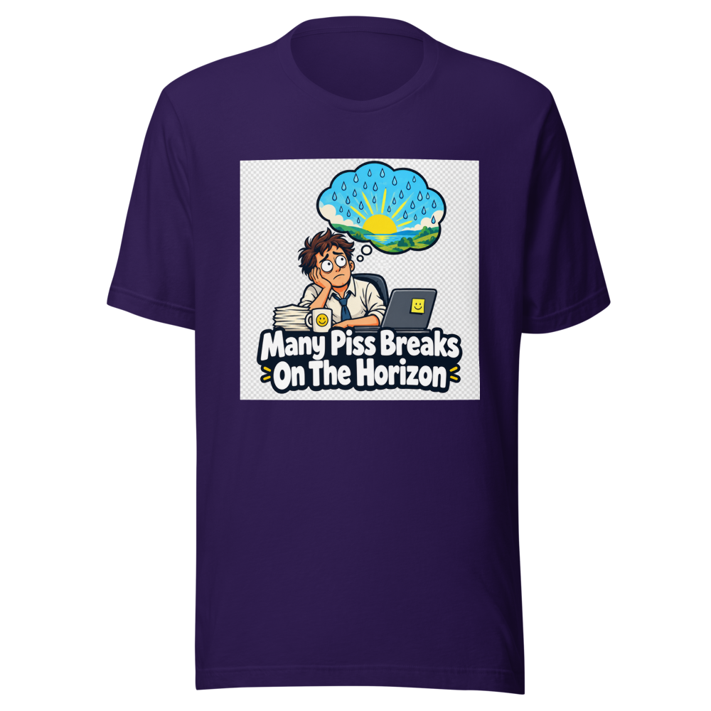 Piss Break Horizon Funny Quote T-Shirt - Image 3