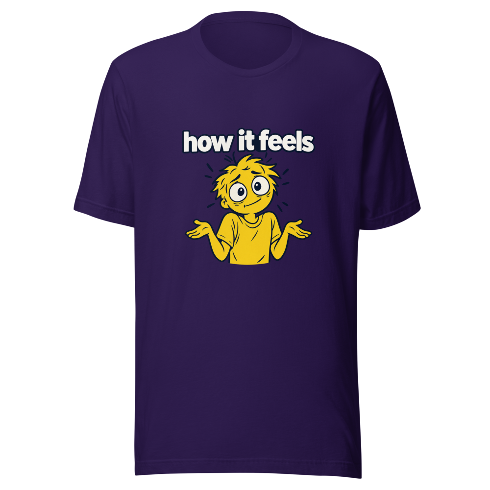 Relatable Mood How It Feels T-Shirt - Image 3