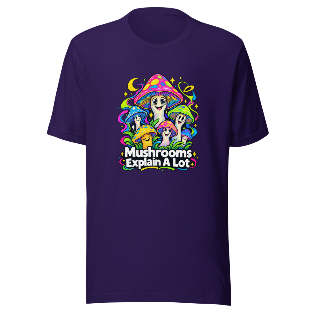 Mushrooms Explain A Lot Funny Quote T-Shirt - Image 3